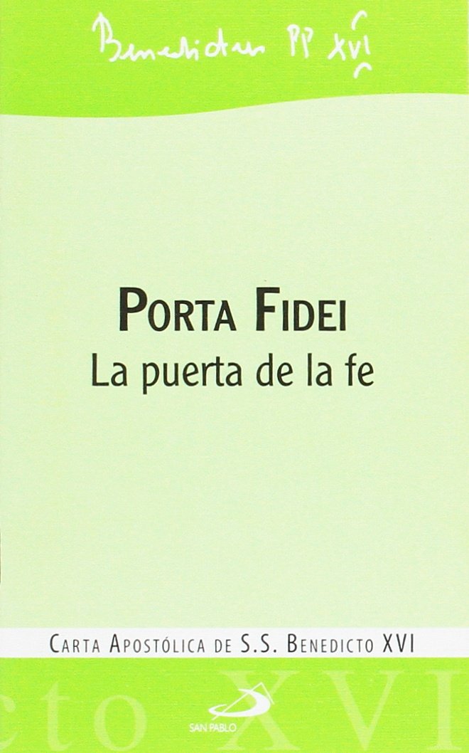 Porta Fidei: La puerta de la fe (Encíclicas - documentos)