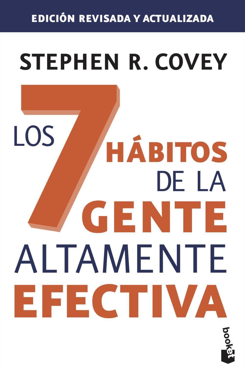 Los 7 hábitos de la gente altamente efectiva. Ed. revisada y actualizada: La revolución ética en la vida cotidiana y en la empresa (Prácticos siglo XXI)