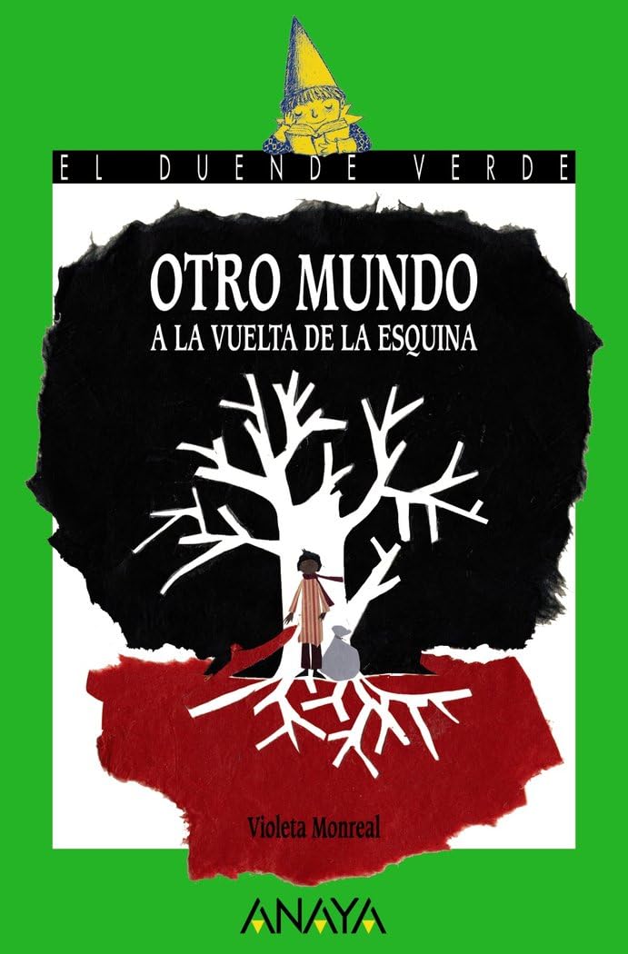 Otro mundo a la vuelta de la esquina (LITERATURA INFANTIL - El Duende Verde)