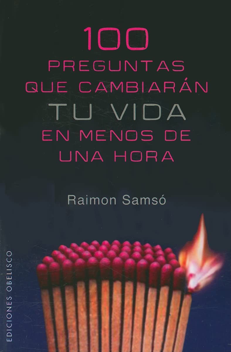 100 Preguntas que cambiaran tu vida: En menos de una hora (EXITO)