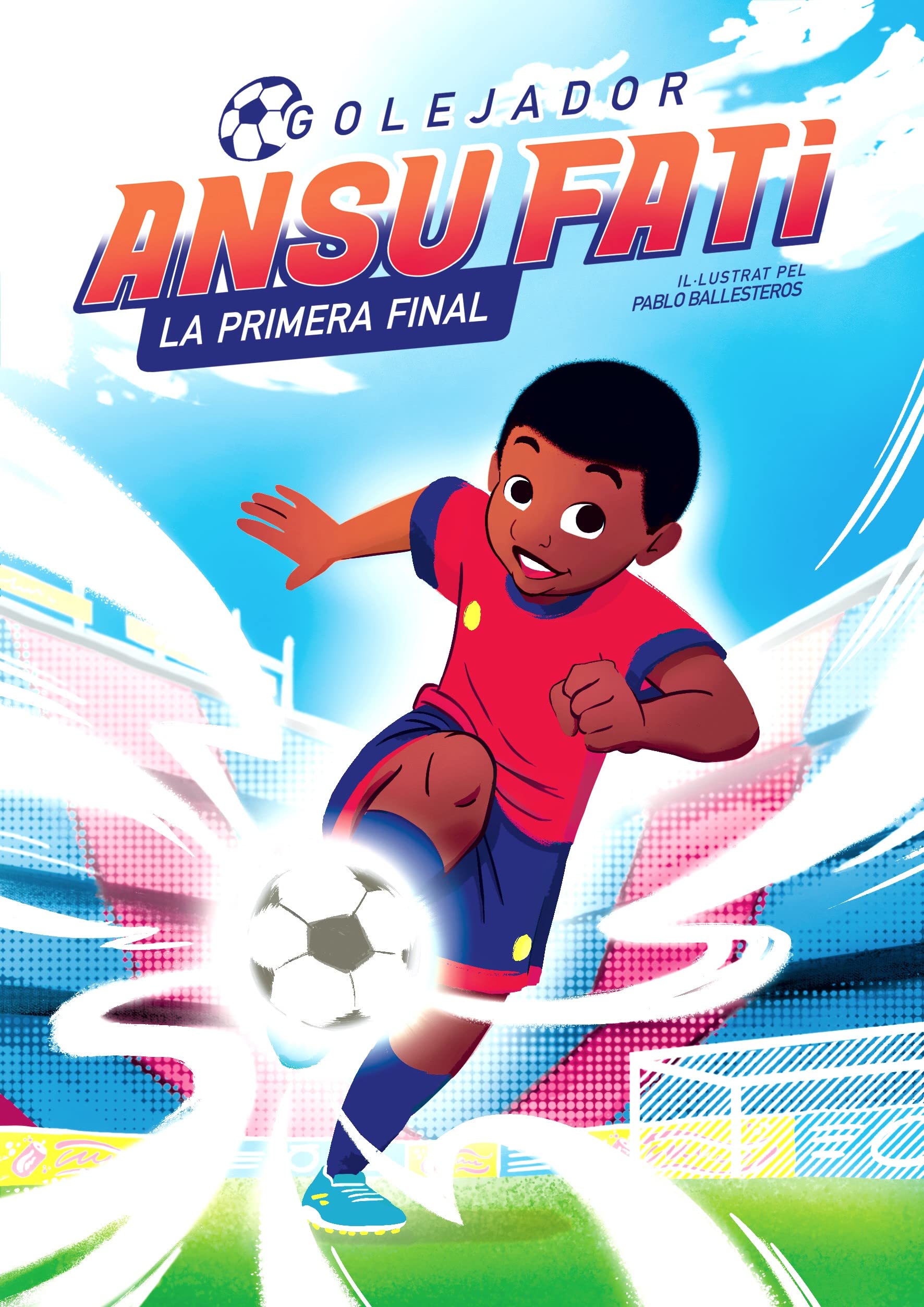 Ansu Fati. Golejador 1 - La primera final (Primeras lecturas)