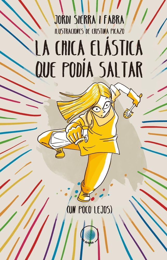 La chica elástica que podía saltar (un poco lejos): 7 (En Órbita - Versión pequeña)