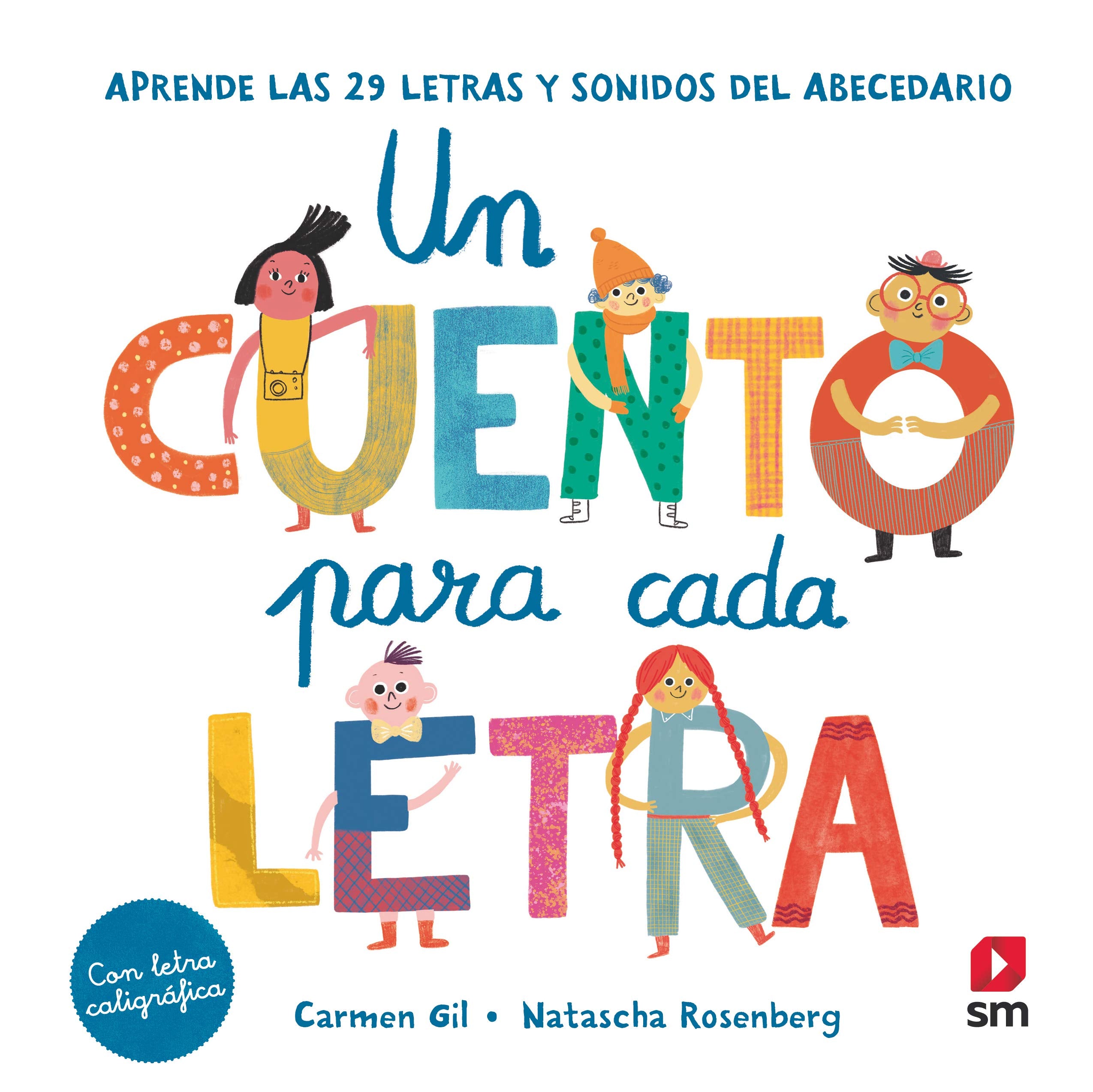 Un cuento para cada letra. Aprende las 29 letras y sonidos del abecedario (El país de las letras)