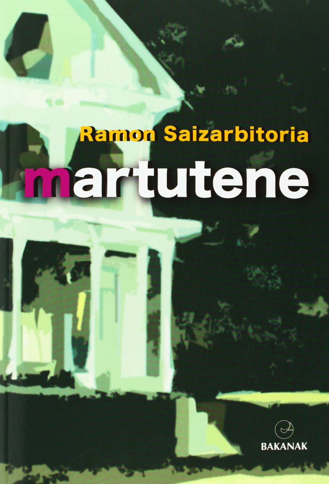 Martutene: 13 (Bakanak)