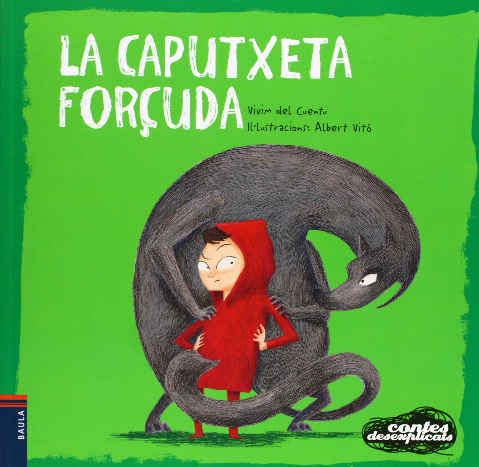 La Caputxeta forçuda: 1 (Contes desexplicats)