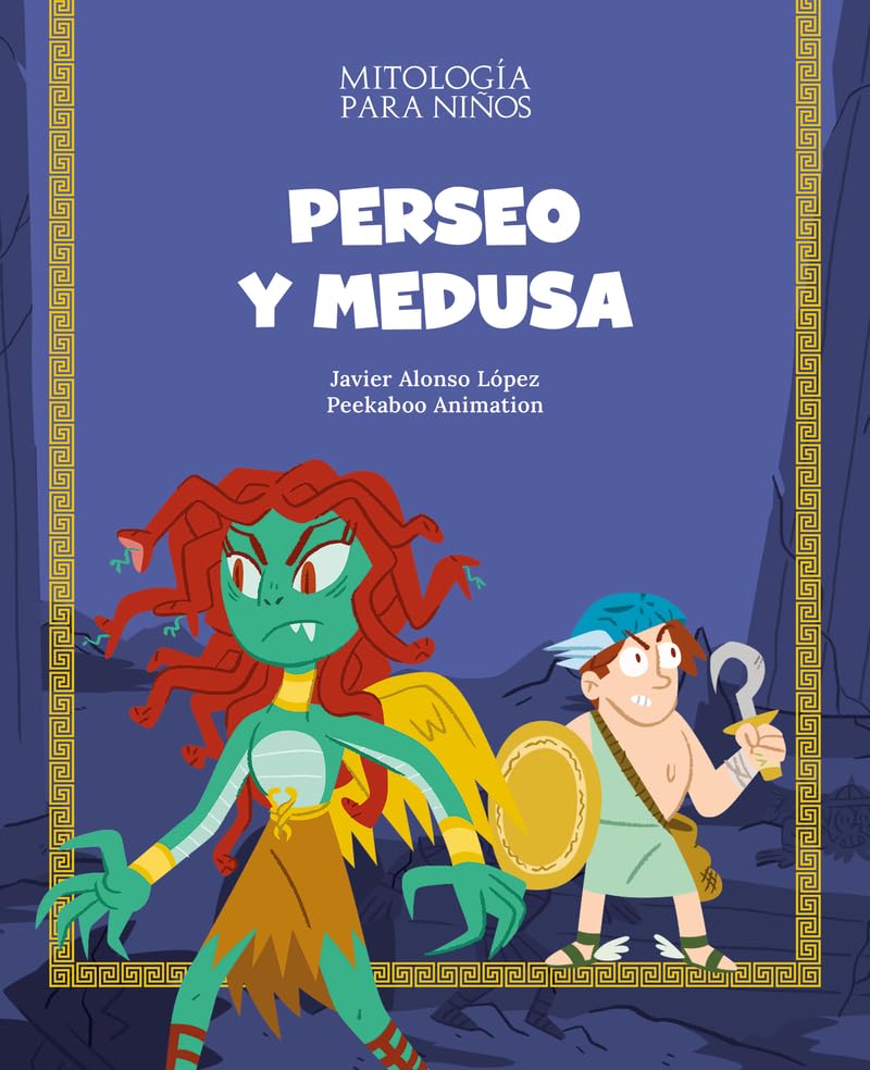 Perseo y Medusa: Las mejores historias de la mitología griega y romana, convertidas en preciosos cuentos para niños. (Mitología para niños)