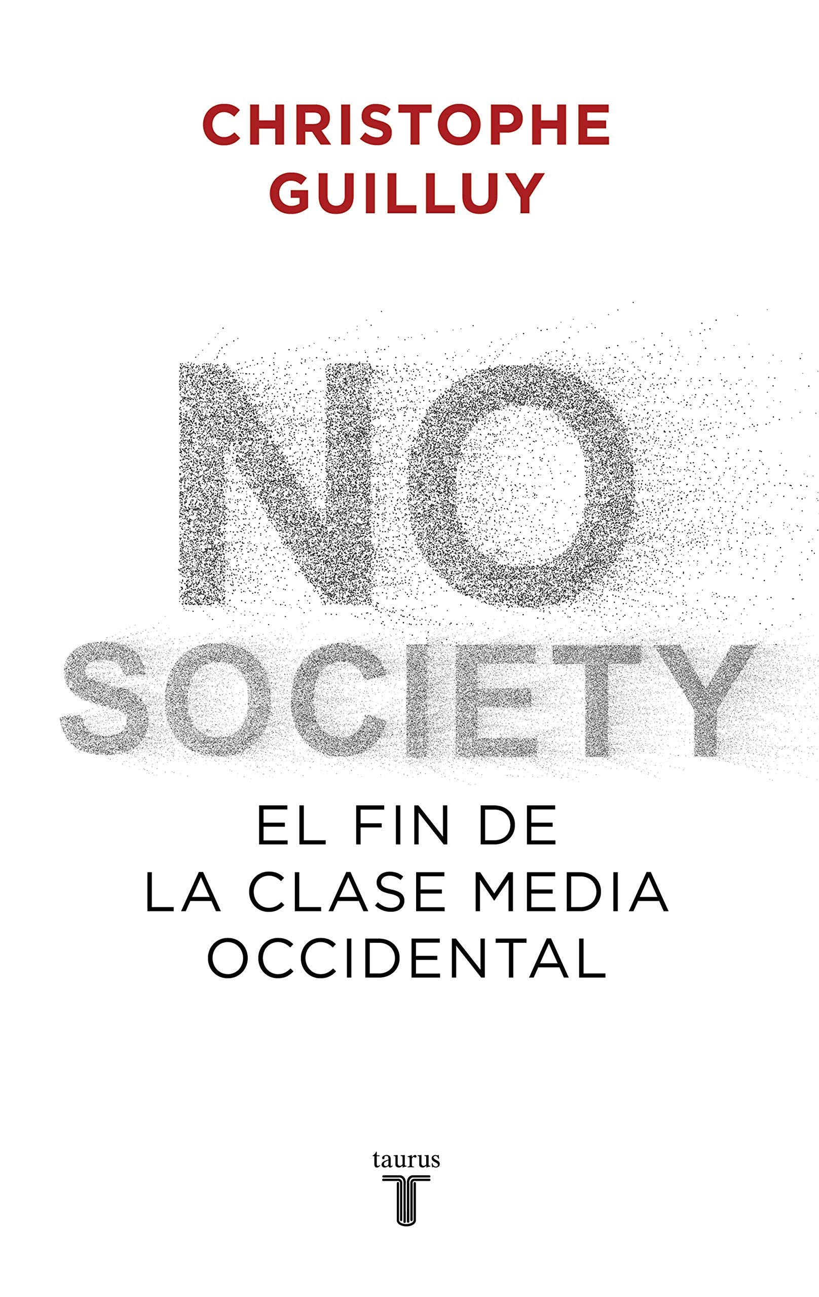 No society: El fin de la clase media occidental (Política)