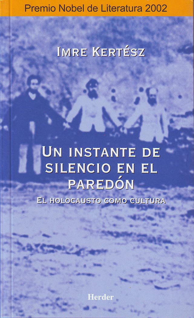 Un instante de silencio en el paredón: El holocausto como cultura (fuera de colección)