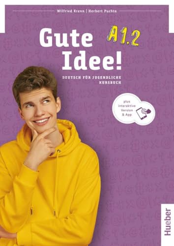 Gute Idee A1.2 Kursbuch+Code: Deutsch für Jugendliche.Deutsch als Fremdsprache / Kursbuch plus interaktive Version