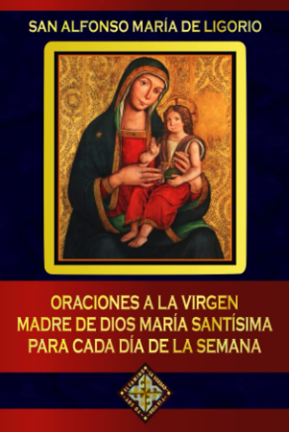 Visitas al Santísimo Sacramento y á María Santísima para todos los días del mes