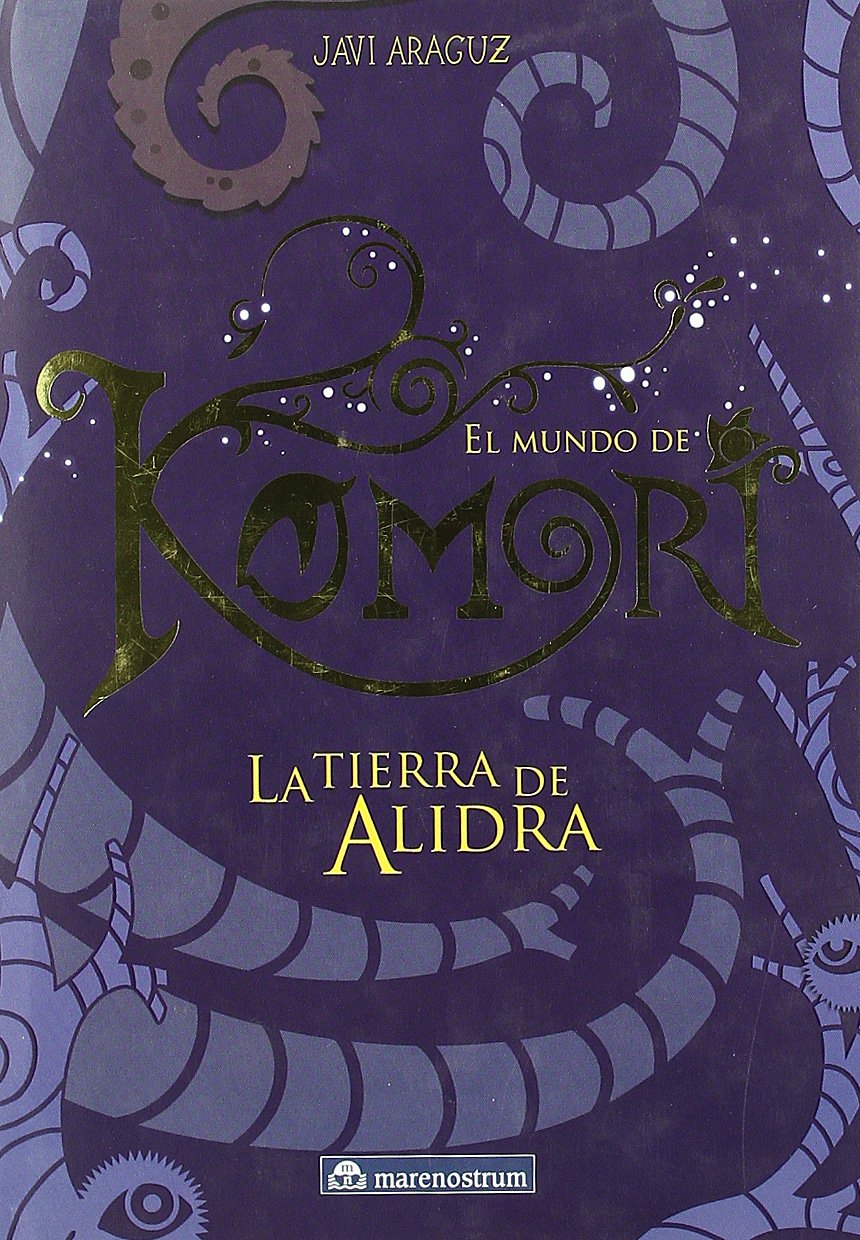 El mundo de Komori : la tierra de Alidra