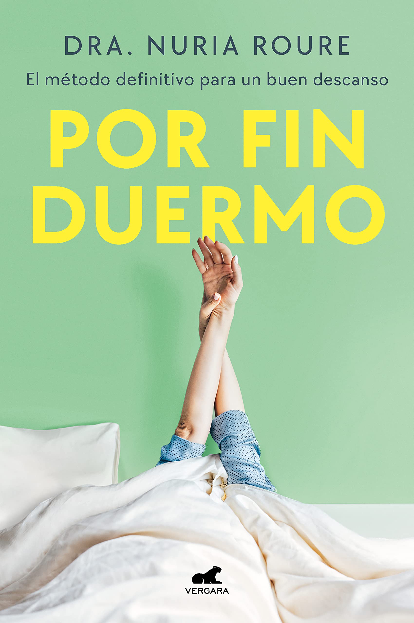 Por fin duermo: El método definitivo para un buen descanso (Vergara)