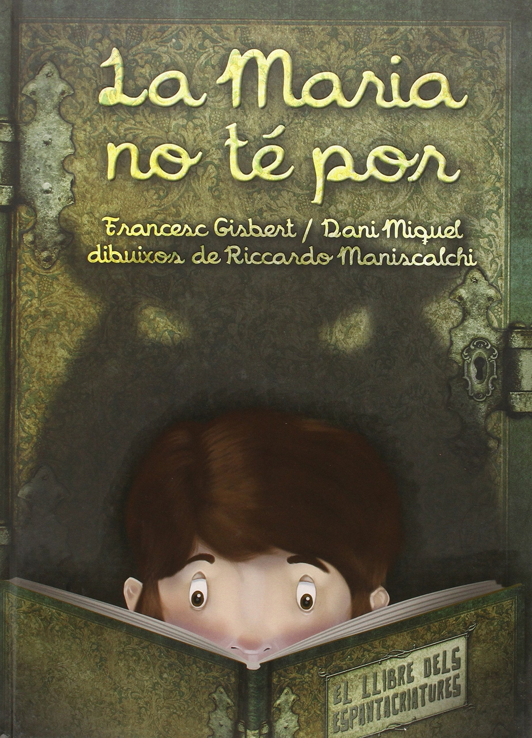 La Maria no te por : el llibre dels espantacriatures
