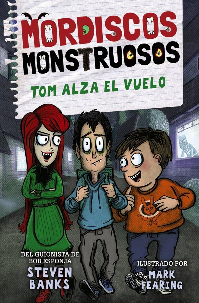 Mordiscos monstruosos 2. Tom alza el vuelo (LITERATURA INFANTIL - Narrativa infantil)