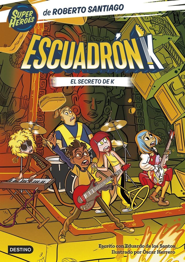 Escuadrón K 2. El secreto de K (Superhéroes Roberto Santiago)