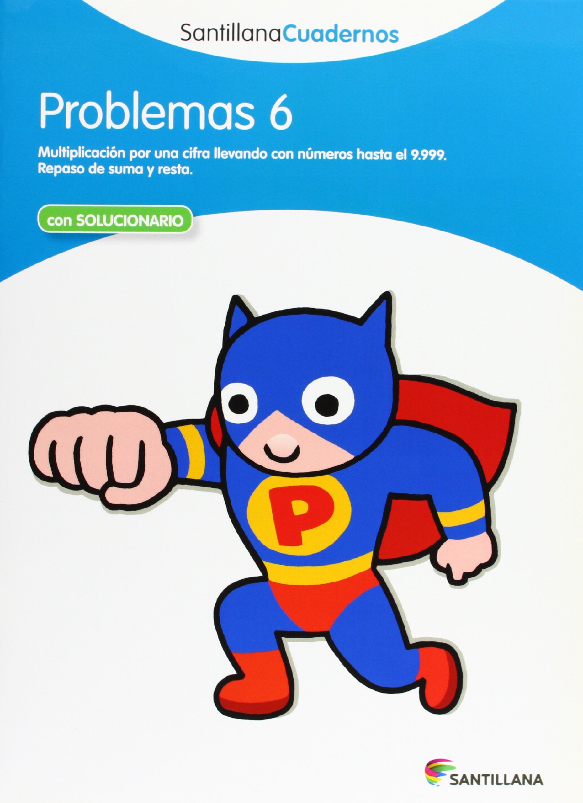 PROBLEMAS 6 SANTILLANA CUADERNOS