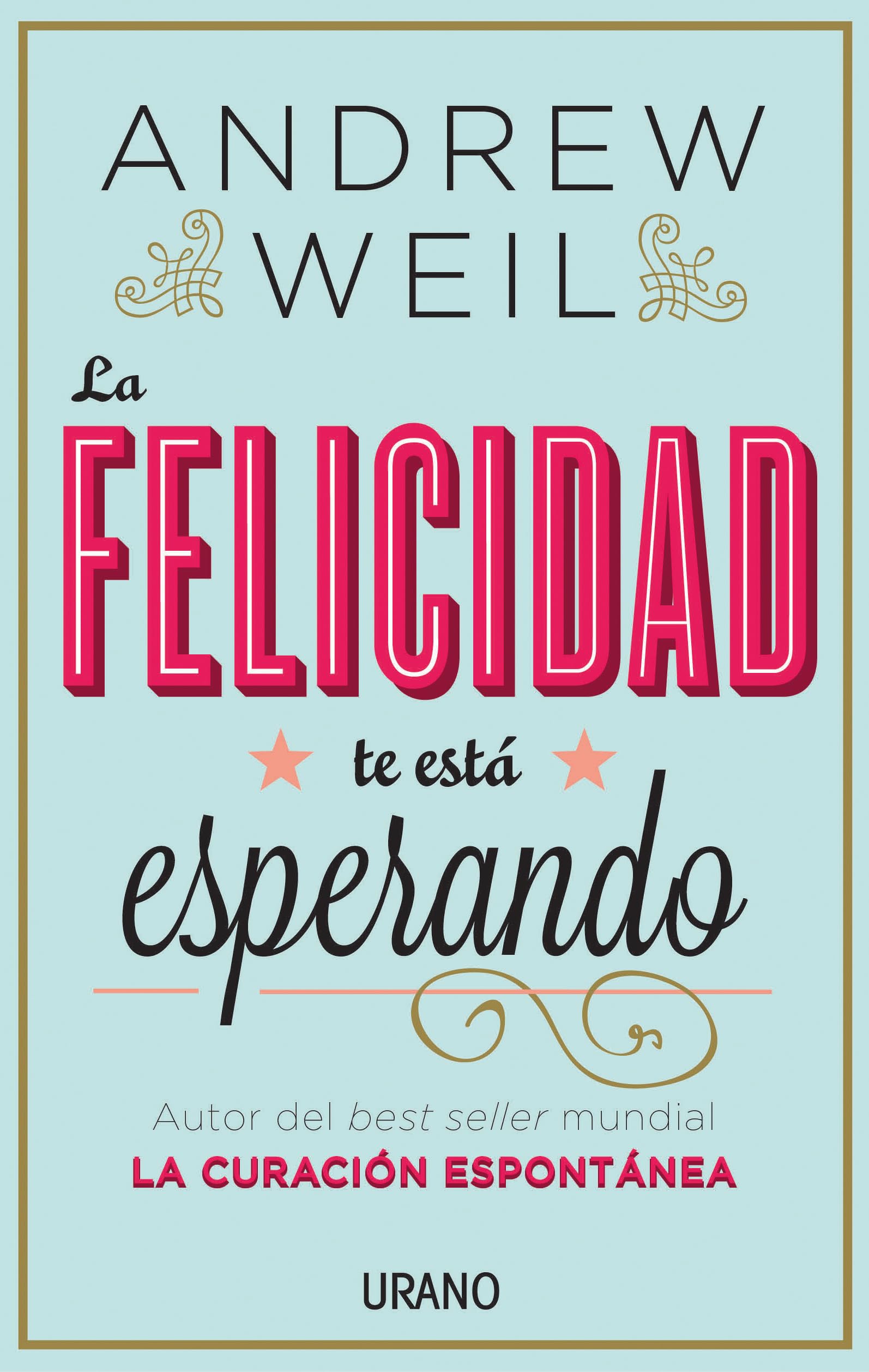 La felicidad te está esperando: 1 (Crecimiento personal)