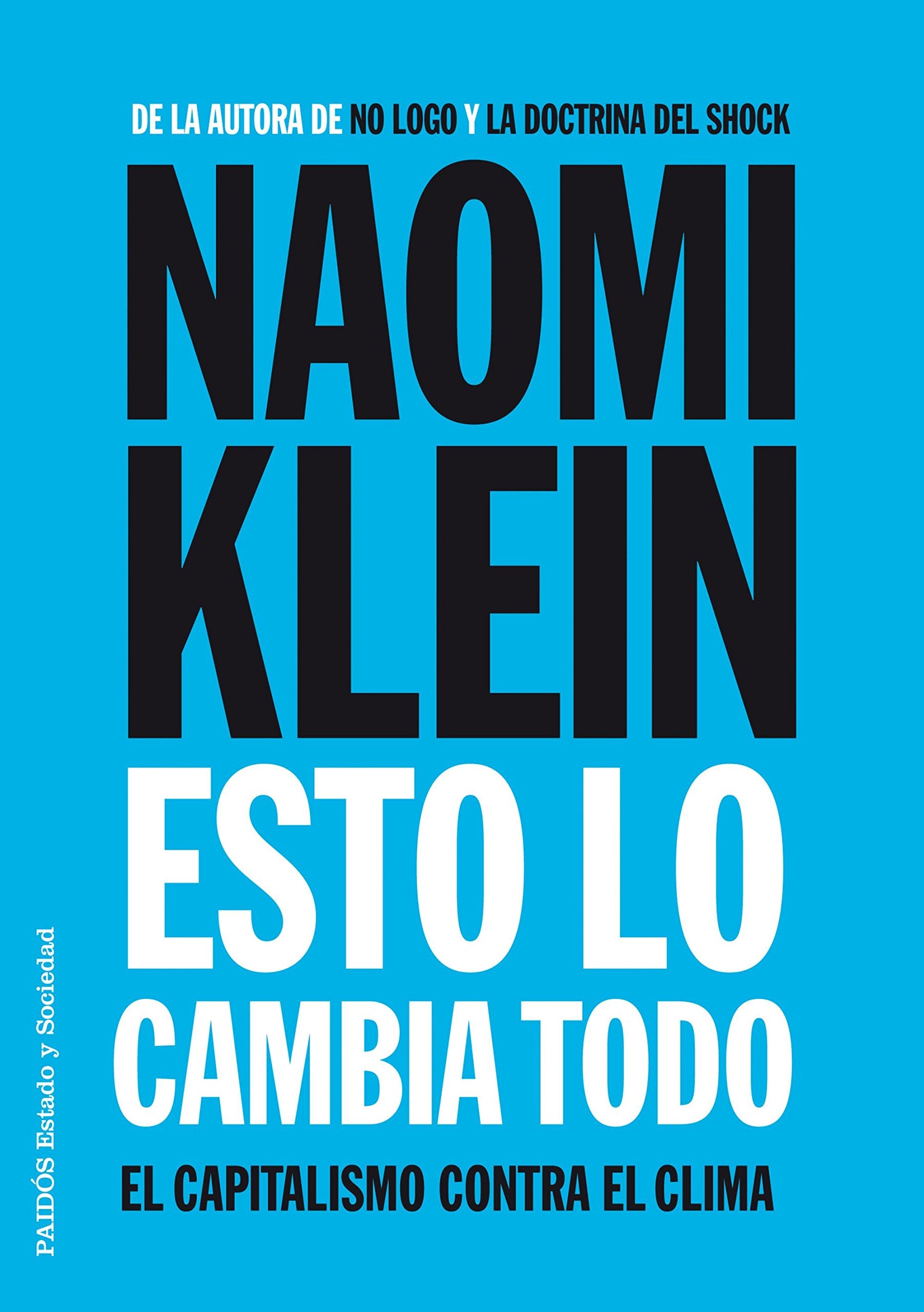 Esto lo cambia todo: El capitalismo contra el clima (Estado y Sociedad)