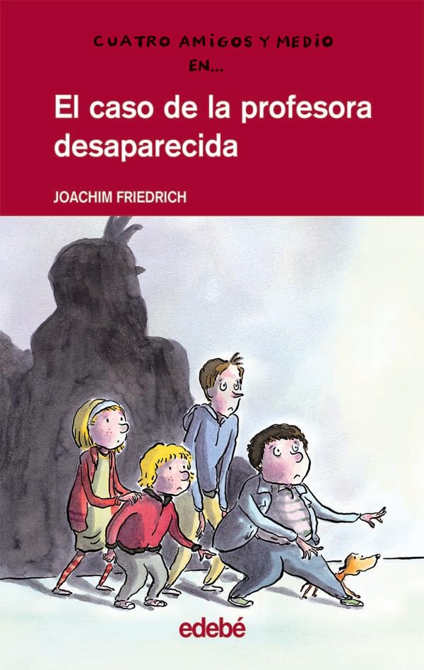 Cuatro amigos y medio en... EL CASO DE LA PROFESORA DESAPARECIDA: 1