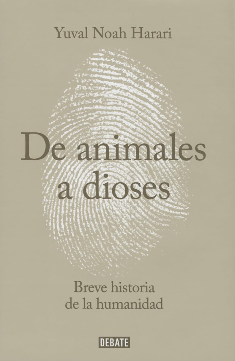 Sapiens. De animales a dioses: Una breve historia de la humanidad