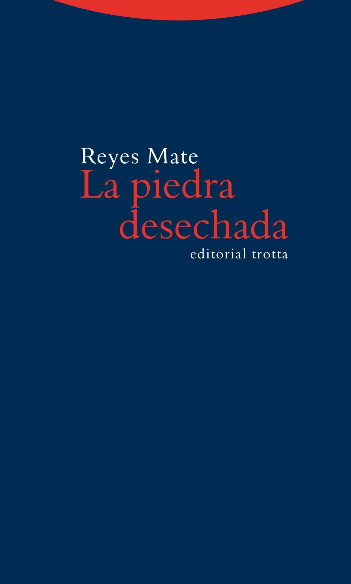 La Piedra Desechada (Estructuras y Procesos. Filosofía)