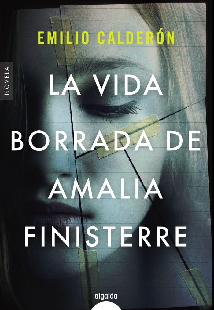 La vida borrada de Amalia Finisterre (ALGAIDA LITERARIA - ALGAIDA NARRATIVA)