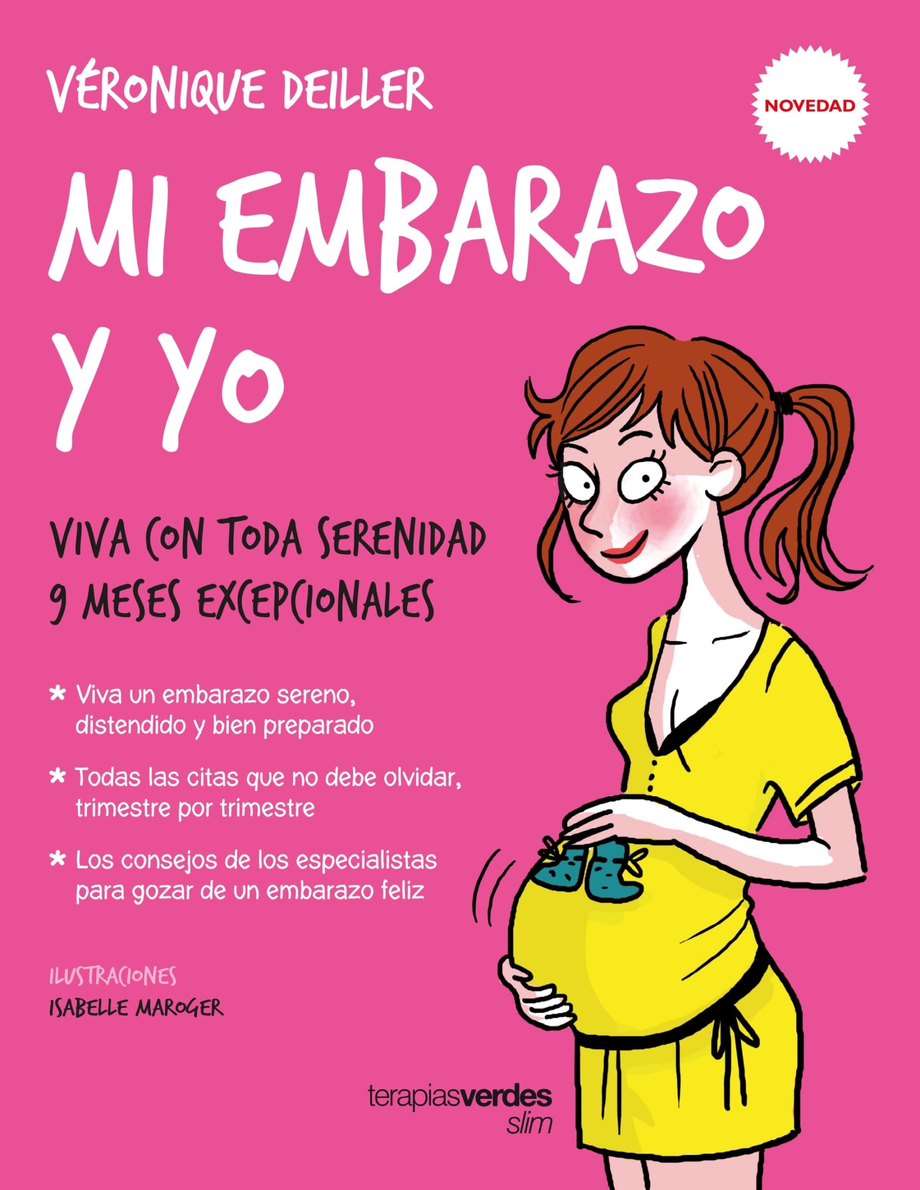 Mi embarazo y yo: Viva con toda serenidad 9 meses excepcionales (Terapias Slim)