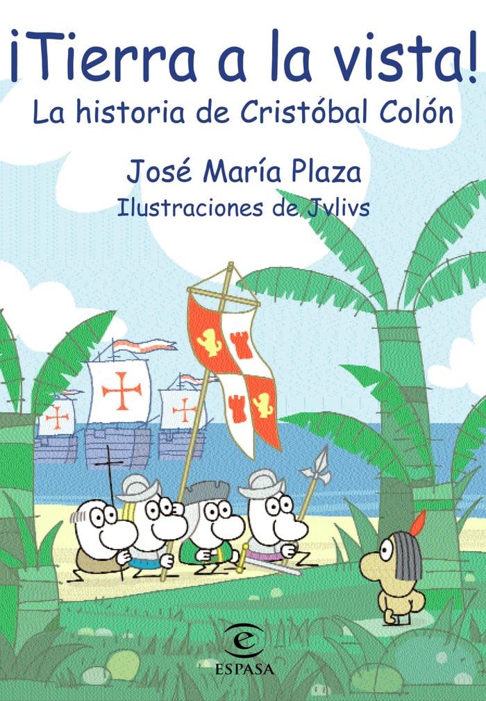 ¡Tierra a la vista!: La Historia de Costobal Colon (LIBROS INFANTILES Y JUVENILES)