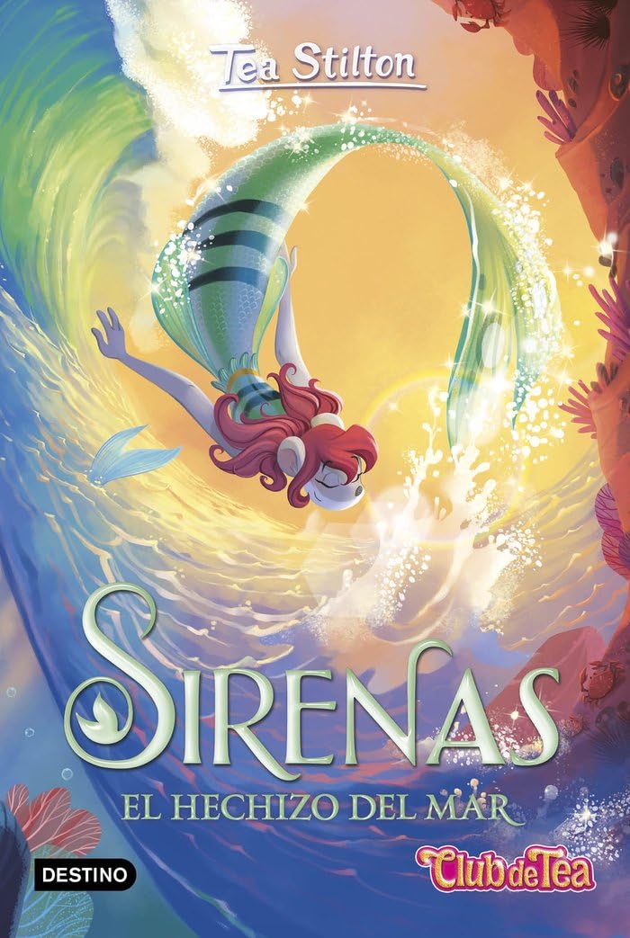 Sirenas. El hechizo del mar: 3 (Tea Stilton)