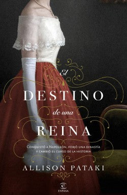 El destino de una reina (Espasa Narrativa)