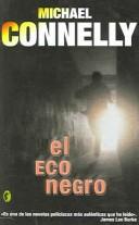 ECO NEGRO, EL: DETECTIVE HARRY BOCH: 00000 (BYBLOS)