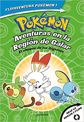 Pokémon. Aventuras en la Región Galar: El choque de los Gigamax + Aventuras en la Región Alola. El combate por el crista (FlipAventura Pokémon 1): Dale la vuelta y flipa