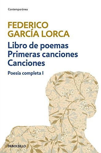 Libro de poemas | Primeras canciones | Canciones (Poesía completa 1) (Contemporánea)