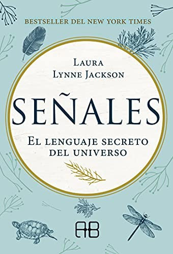 Señales: El lenguaje secreto del universo. (ARKANO BOOK)