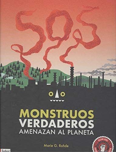 SOS Monstruos verdaderos amenazan el planeta