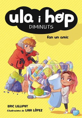 Ula i Hop - Ula i Hop fan un amic (Llibres per a nens de 7 anys)