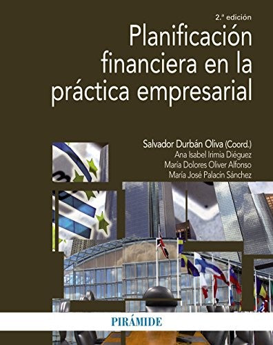 Planificación financiera en la práctica empresarial (Economía y Empresa)