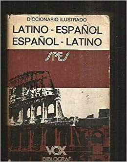 Diccionario ilustrado latino-español, español-latino
