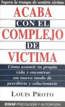 Acaba Con El Complejo De Victima: Como Asumir Tu Propia Vida