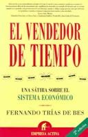 El vendedor de tiempo: Una satira sobre el sistema economico (Narrativa empresarial)