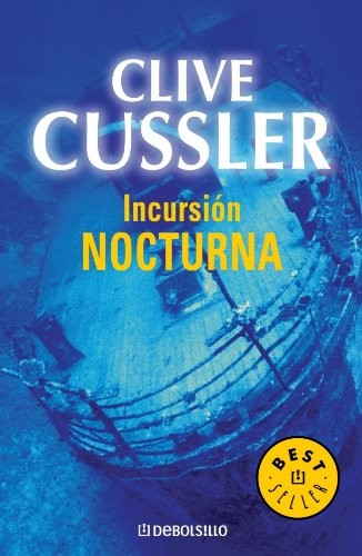 Incursión nocturna (Dirk Pitt 5) (BEST SELLER)