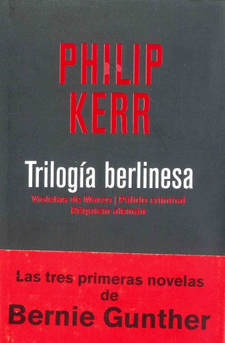 Trilogía berlinesa 3ª edición: Violetas de marzo/ Pálido criminal/ Réquiem alemán: 1,2 Y 3 (Serie Negra)