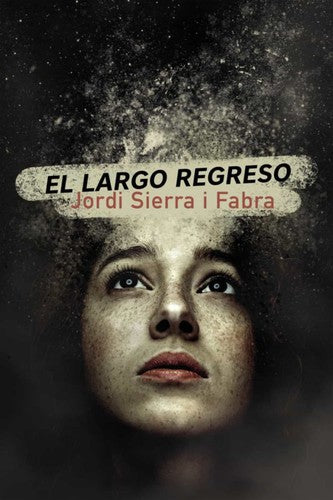 El largo regreso (LITERATURA JUVENIL - Narrativa juvenil)