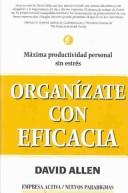 Organízate con eficacia (Nuevos paradigmas)