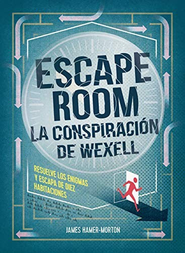 Escape room. La conspiración de Wexell (Libro interactivo)