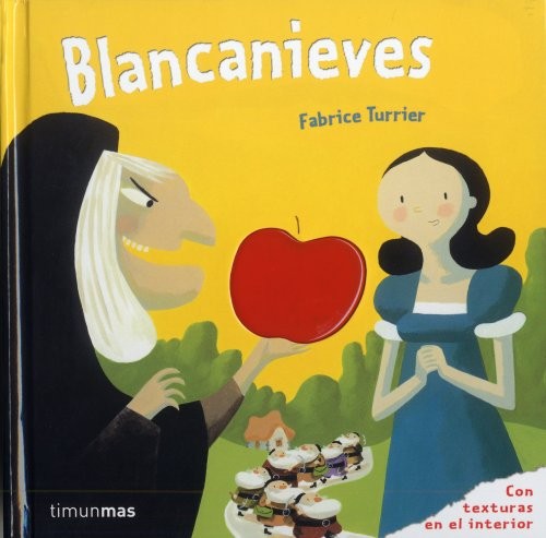 Blancanieves: Cuentos con texturas (Cuentos clásicos con texturas)