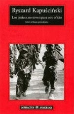 Los cínicos no sirven para este oficio: (Sobre el buen periodismo): 365 (Compactos)