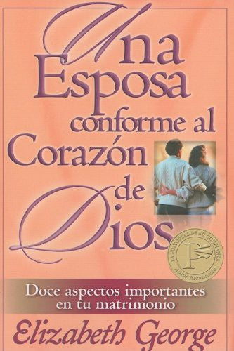 Una Esposa Conforme al Corazon de Dios/ A Wife After God's Heart
