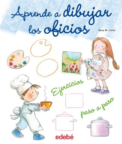 APRENDE A DIBUJAR LOS OFICIOS (DIBUJO Y MANUALIDADES)