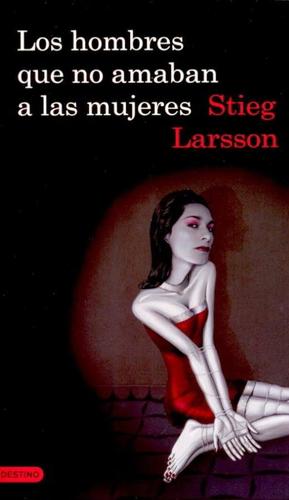 Los hombres que no amaban a las mujeres (Serie Millennium 1) (Áncora & Delfín)